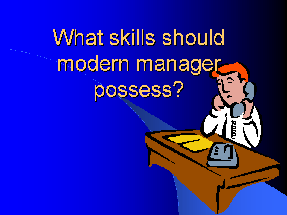 Skills of a Modern Manager